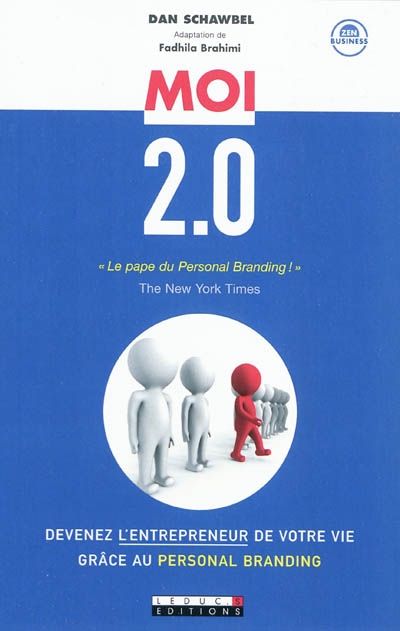 Moi 2.0 : devenez l'entrepreneur de votre vie grâce au personal branding