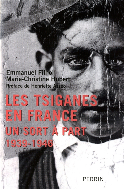 Les Tsiganes en France: un sort à part 1939-1946