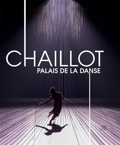 Chaillot, palais de la danse : du théâtre populaire à l'esplanade des droits de l'homme