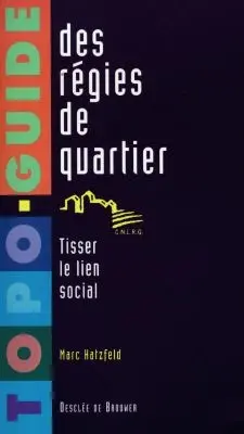 Topo-guide des régies de quartier : tisser le lien social