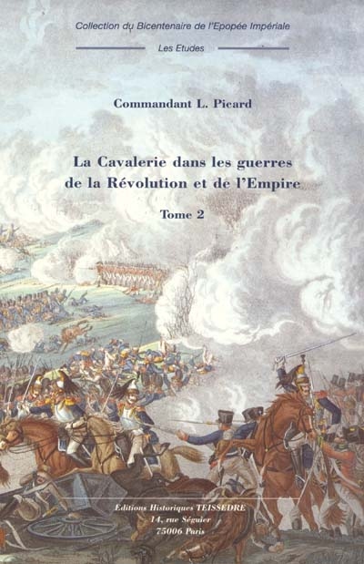 La cavalerie dans les guerres de la Révolution et de l'Empire