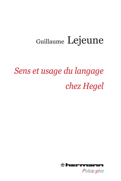 Sens et usage du langage chez Hegel : du problème de la communication de la philosophie à celui des philosophies de la communication