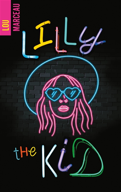 Lilly the kid : conte de fées (pour grandes filles)