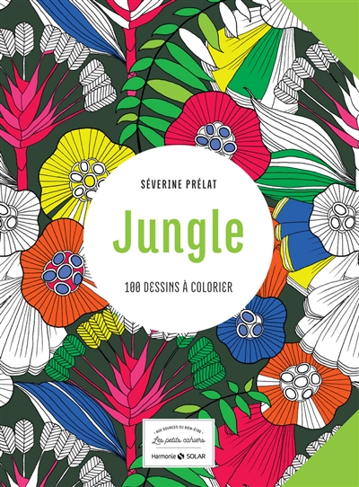 Jungle : 100 dessins à colorier