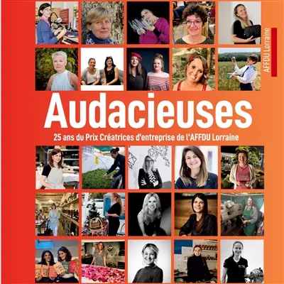 Audacieuses : 25 ans du Prix Créatrices d'entreprise de l'AFFDU Lorraine
