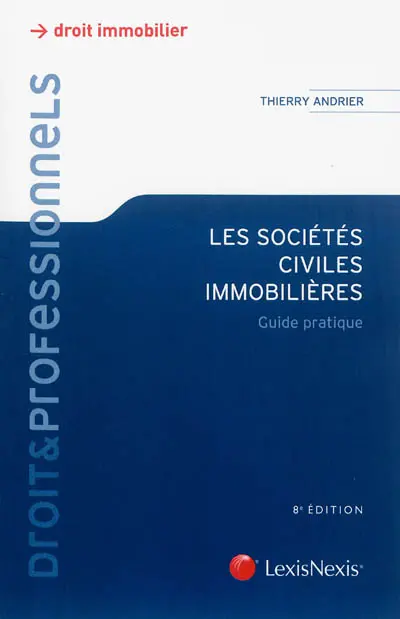 Les sociétés civiles immobilières : guide pratique