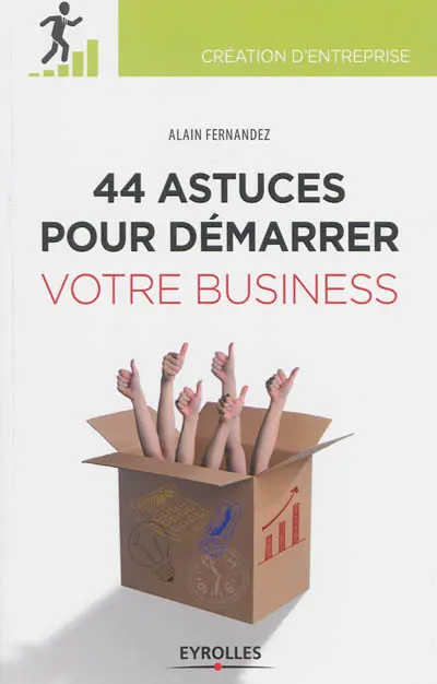 44 astuces pour démarrer votre business