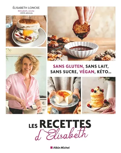 Sans gluten, sans lait, sans sucre, végan, kéto... : les recettes d'Elisabeth
