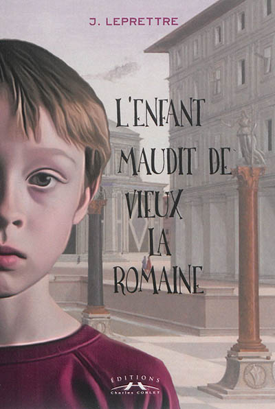 L'enfant maudit de Vieux-la-Romaine