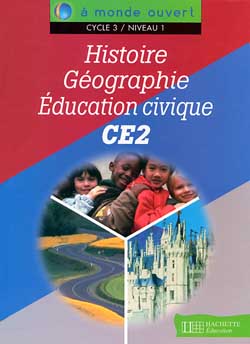 Histoire, géographie, éducation civique, CE2, cycle 3 niveau 1 : livre de l'élève