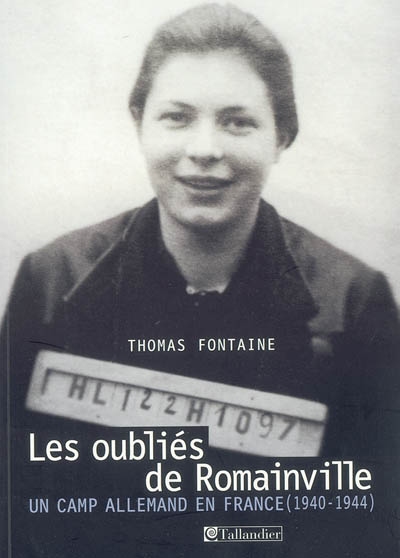 Les oubliés de Romainville : un camp allemand en France (1940-1944)
