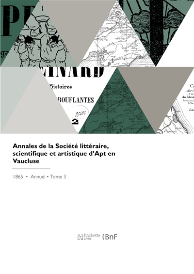 Annales de la Société littéraire, scientifique et artistique d'Apt en Vaucluse