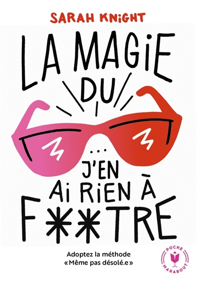 La magie du J'en ai rien à...