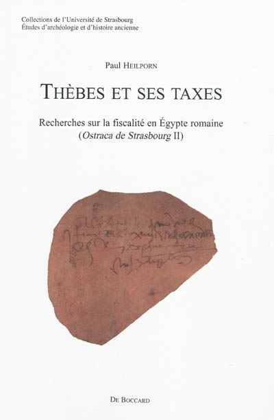 Thèbes et ses taxes : recherches sur la fiscalité en Egypte romaine (ostraca de Strasbourg II)