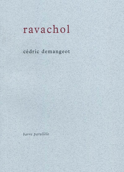 Ravachol : petit roman en vers suivi d'un poème