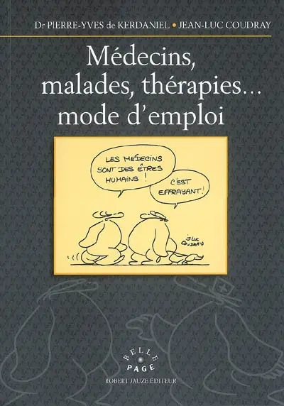 Médecins, malades, thérapies... mode d'emploi