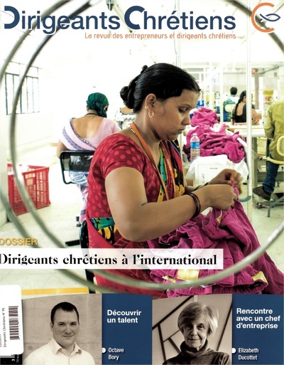 Dirigeants chrétiens : la revue des entrepreneurs et dirigeants chrétiens, n° 95. Dirigeants chrétiens à l'international