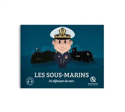 Les sous-marins : les défenseurs des mers