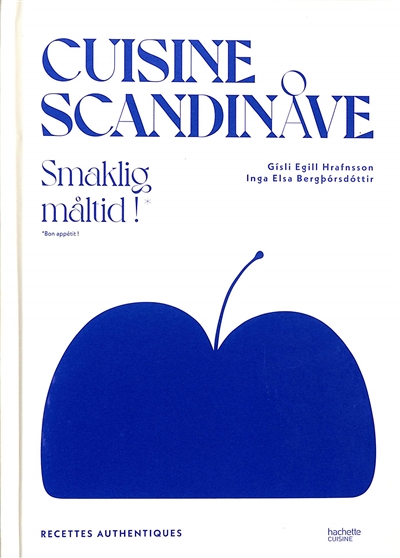 Cuisine scandinave : recettes authentiques : smaklig maltid ! (bon appétit !)