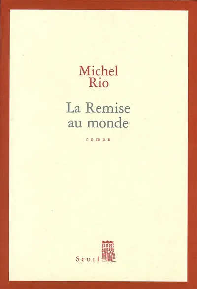 La remise au monde