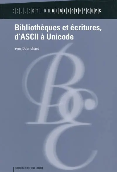 Bibliothèques et écritures, d'ASCII à Unicode