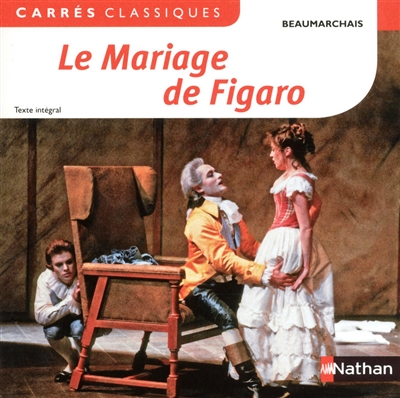 La folle journée ou Le mariage de Figaro : comédie, 1784 : texte intégral