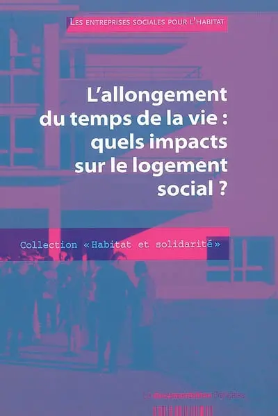 L'allongement du temps de la vie : quels impacts sur le logement social ?