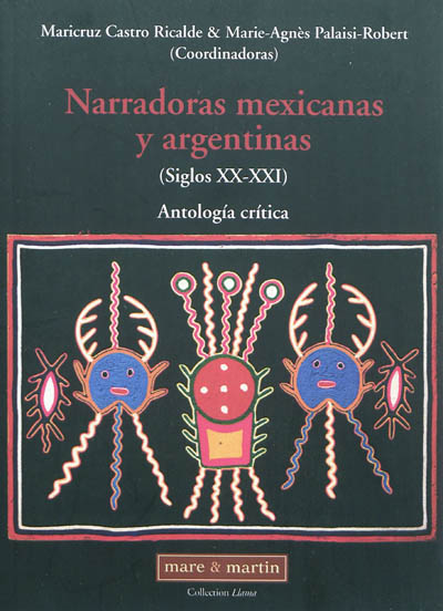 Narradoras mexicanas y argentinas (siglos XX-XXI) : antologia critica