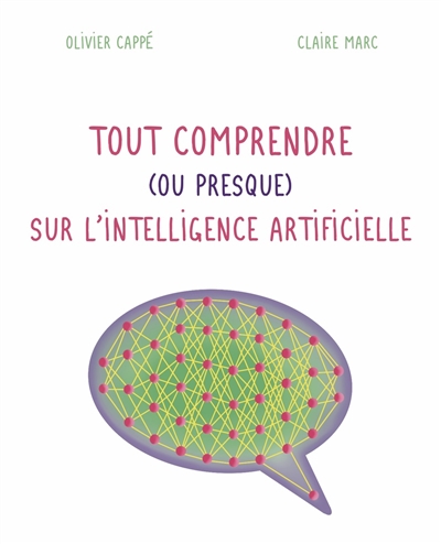 Tout comprendre (ou presque) sur l'intelligence artificielle