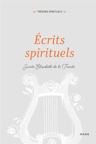 Ecrits spirituels de sainte Elisabeth de la Trinité