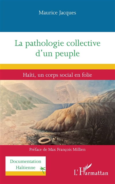 La pathologie collective d'un peuple : Haïti, un corps social en folie