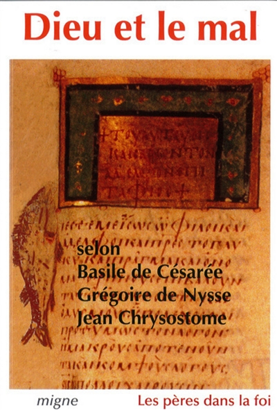 Dieu et le mal : Basile de Césarée, Grégoire de Nysse, Jean Chrysostome
