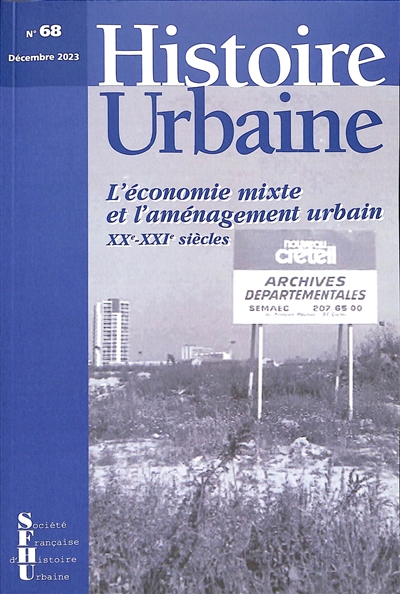 Histoire urbaine, n° 68. L'économie mixte et l'aménagement urbain : XXe-XXIe siècles