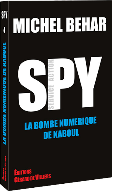 Spy. Vol. 4. La bombe numérique de Kaboul