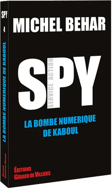 Spy. Vol. 4. La bombe numérique de Kaboul