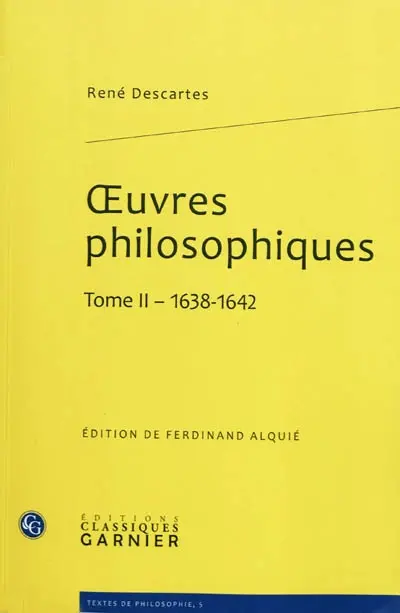 Oeuvres philosophiques. Vol. 2. 1638-1642