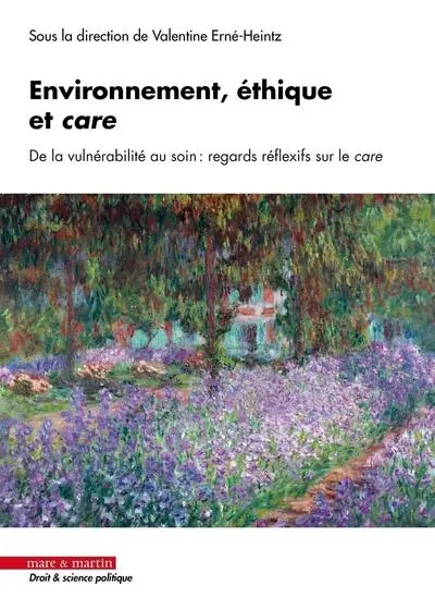 Environnement, éthique et care : de la vulnérabilité au soin : regards réflexifs sur le care