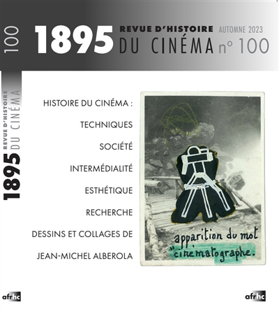 Mille huit cent quatre-vingt-quinze : revue d'histoire du cinéma, n° 100