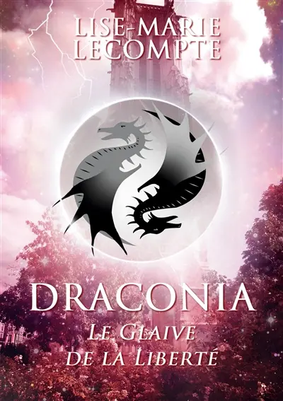 Draconia : 2. Le Glaive de la Liberté