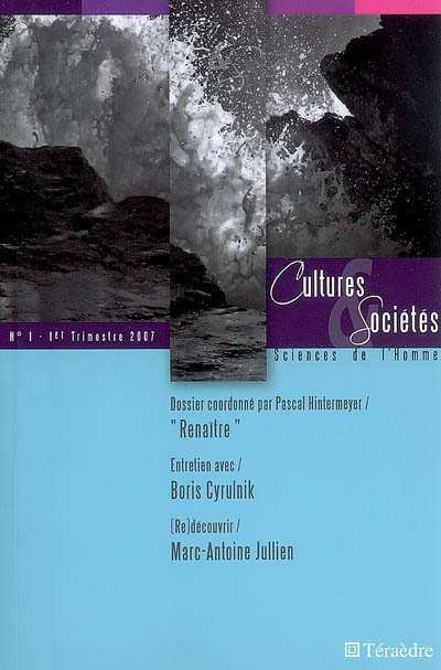 Cultures & sociétés, n° 1. Renaître