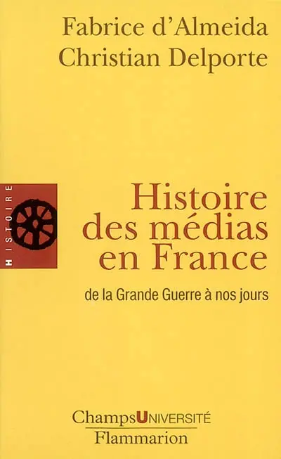 Histoire des médias en France de la Grande Guerre à nos jours