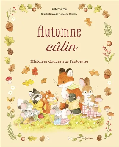Automne câlin : histoires douces sur l'automne