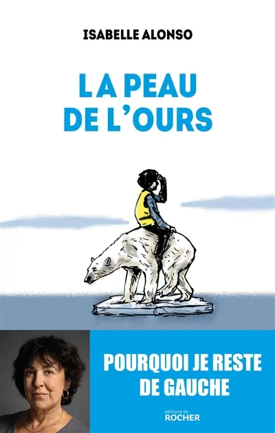 La peau de l'ours : pourquoi je reste de gauche