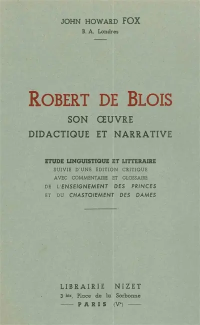 Robert de Blois, son oeuvre didactique et narrative : étude linguistique et littéraire