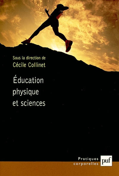 Education physique et sciences : épistémologie, histoire, sociologie