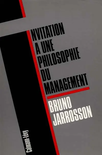 Invitation à une philosophie du management