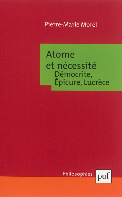 Atome et nécessité : Démocrite, Epicure, Lucrèce
