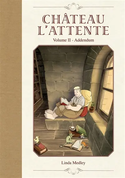 Château l'attente. Vol. 2. Addendum