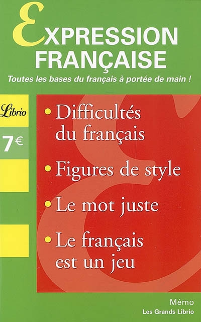 Expression française : difficultés du français, figures de style, le mot juste, le français est un jeu