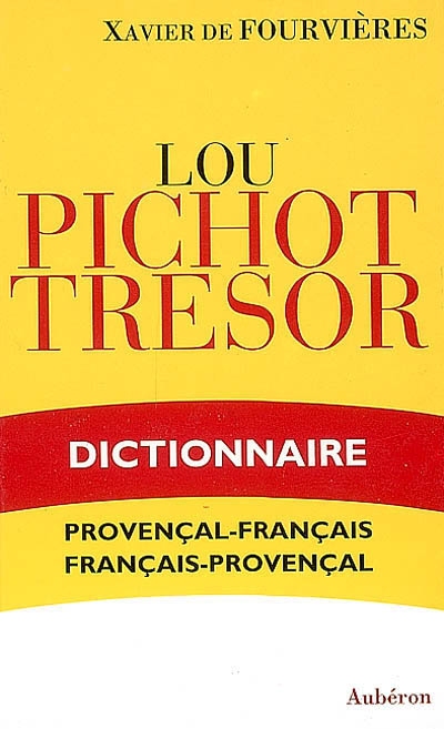 Lou Pichot tresor : dictionnaire provençal-français, français-provençal